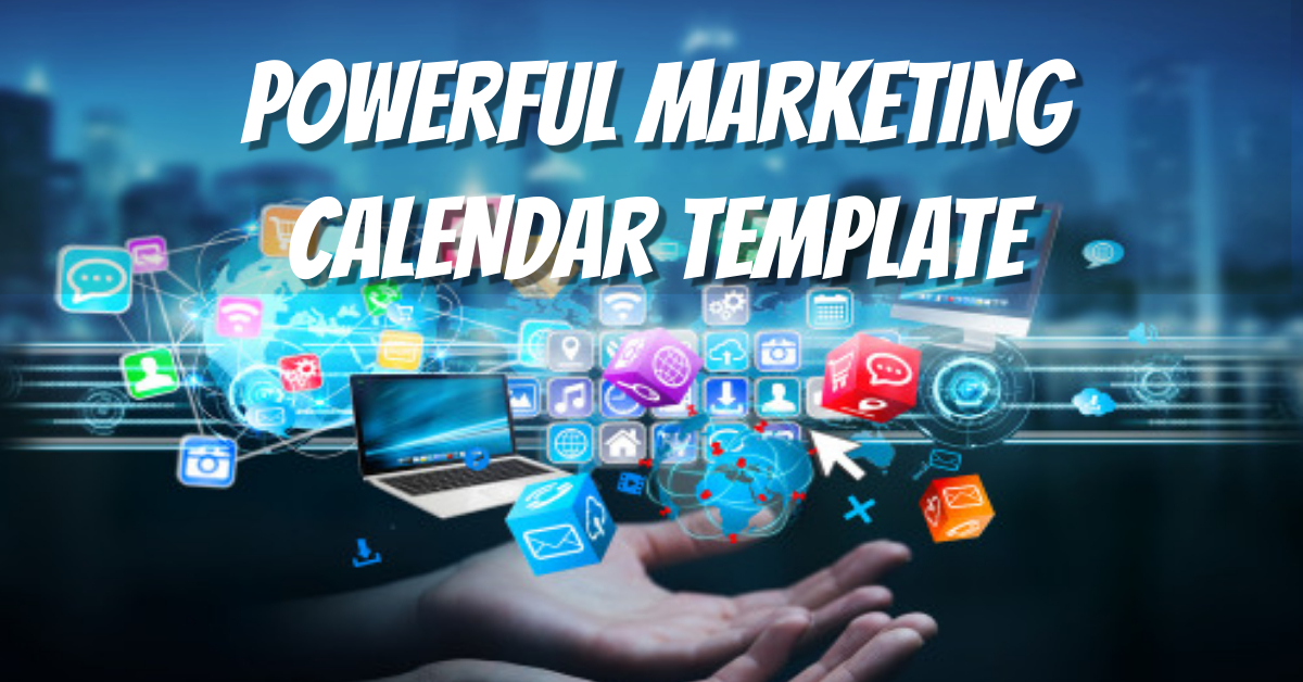 Powerful Marketing Calendar Template