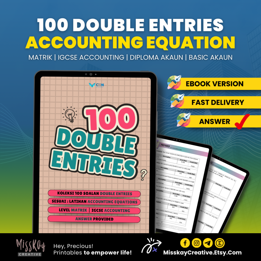 100 DOUBLE ENTRIES ACCOUNTING EQUATION CIKGU AKIN AKAUN MATRIK DIPLOMA AKAUN